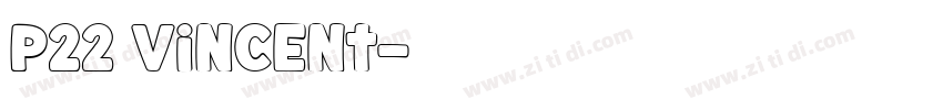 P22 Vincent字体转换